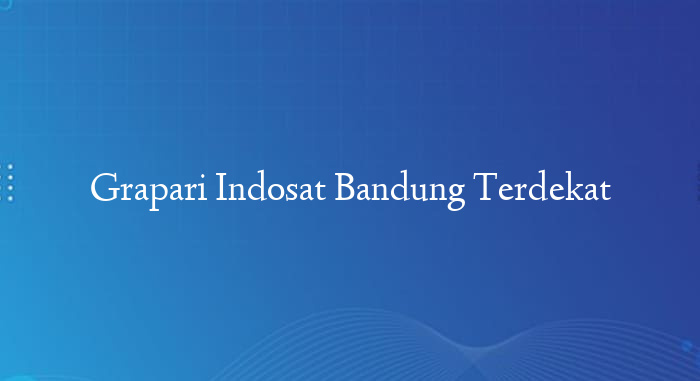 Grapari Indosat Bandung Terdekat