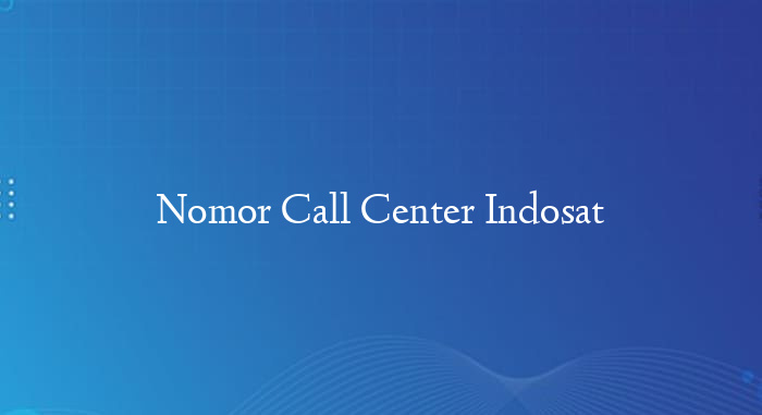 Nomor Call Center Indosat